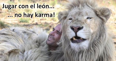 Jugar con el león: No hay karma por el momento.
